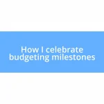 How I celebrate budgeting milestones