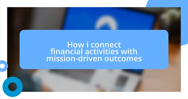 How I connect financial activities with mission-driven outcomes