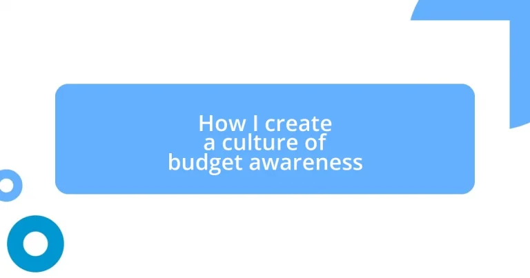 How I create a culture of budget awareness