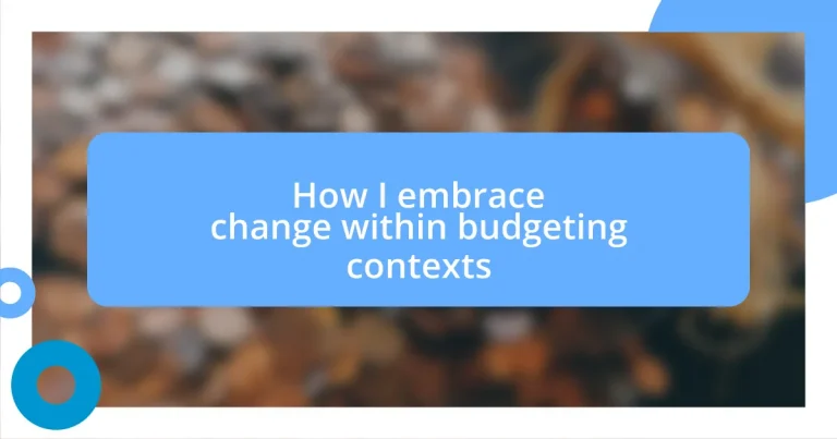 How I embrace change within budgeting contexts