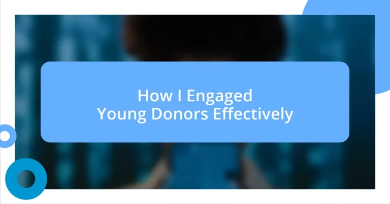 How I Engaged Young Donors Effectively