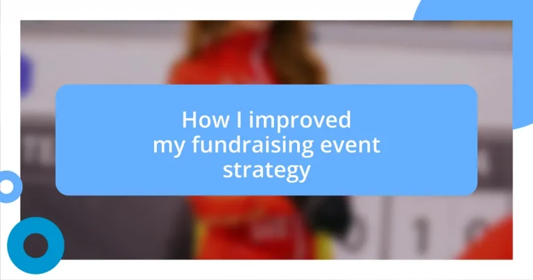 How I improved my fundraising event strategy