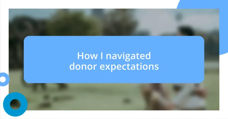 How I navigated donor expectations