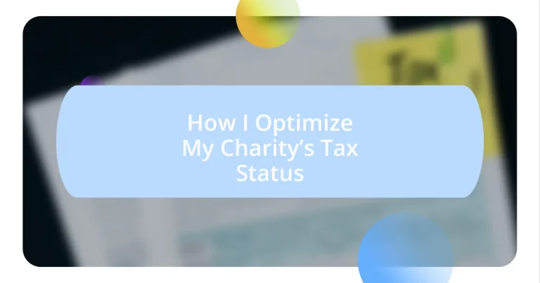 How I Optimize My Charity’s Tax Status