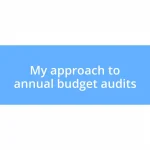 My approach to annual budget audits