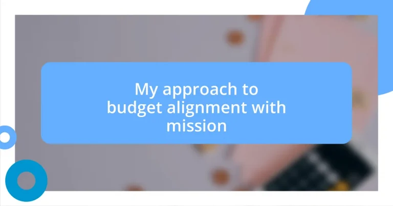 My approach to budget alignment with mission