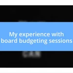 My experience with board budgeting sessions