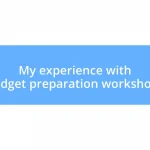 My experience with budget preparation workshops