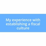 My experience with establishing a fiscal culture