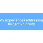 My experiences addressing budget volatility