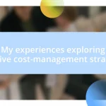 My experiences exploring effective cost-management strategies