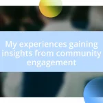 My experiences gaining insights from community engagement