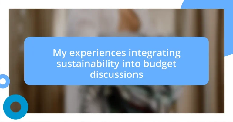 My experiences integrating sustainability into budget discussions