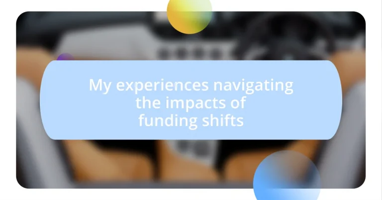 My experiences navigating the impacts of funding shifts