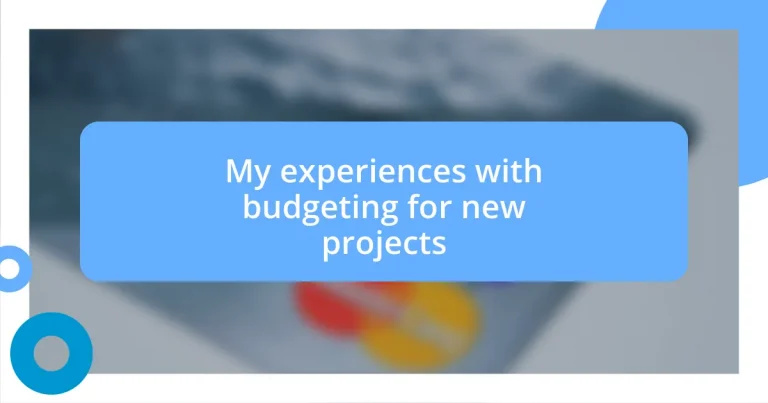 My experiences with budgeting for new projects