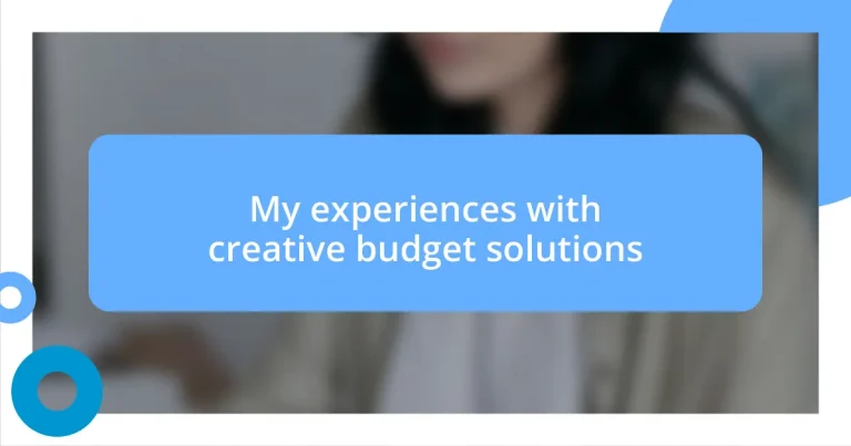 My experiences with creative budget solutions