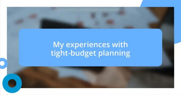 My experiences with tight-budget planning