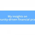 My insights on community-driven financial practices