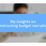 My insights on constructing budget narratives