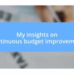 My insights on continuous budget improvement