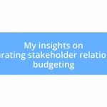 My insights on curating stakeholder relations budgeting