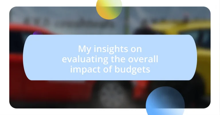 My insights on evaluating the overall impact of budgets