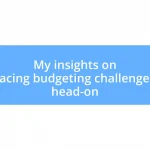 My insights on facing budgeting challenges head-on