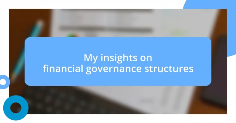 My insights on financial governance structures