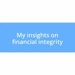 My insights on financial integrity