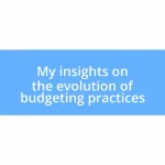 My insights on the evolution of budgeting practices