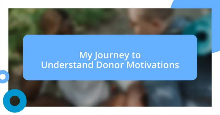 My Journey to Understand Donor Motivations