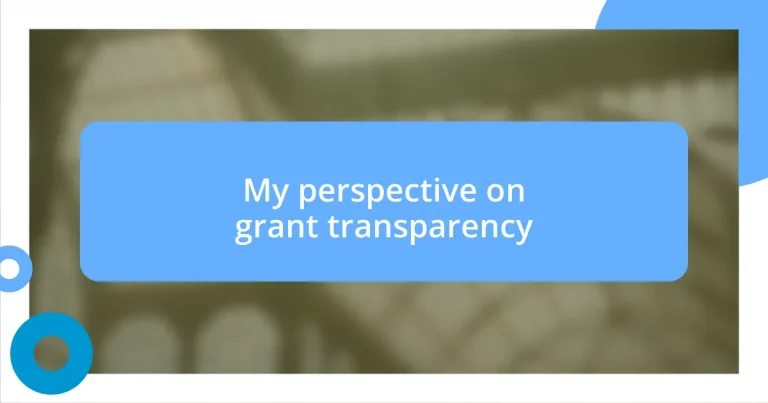 My perspective on grant transparency