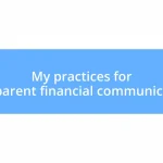 My practices for transparent financial communications