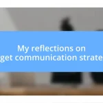 My reflections on budget communication strategies