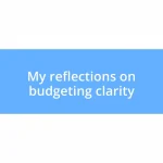 My reflections on budgeting clarity