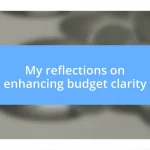 My reflections on enhancing budget clarity