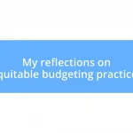 My reflections on equitable budgeting practices