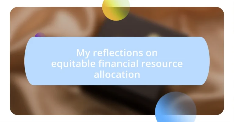 My reflections on equitable financial resource allocation