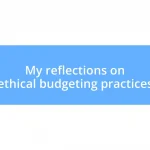 My reflections on ethical budgeting practices