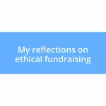 My reflections on ethical fundraising