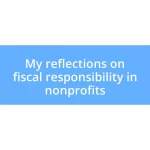 My reflections on fiscal responsibility in nonprofits