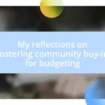 My reflections on fostering community buy-in for budgeting