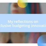 My reflections on inclusive budgeting innovation