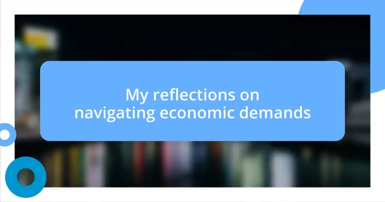 My reflections on navigating economic demands