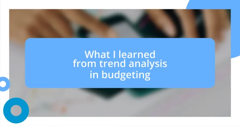 What I learned from trend analysis in budgeting