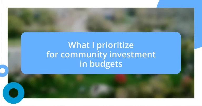 What I prioritize for community investment in budgets