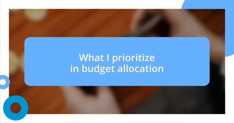 What I prioritize in budget allocation