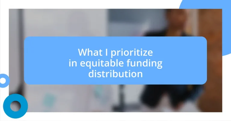 What I prioritize in equitable funding distribution