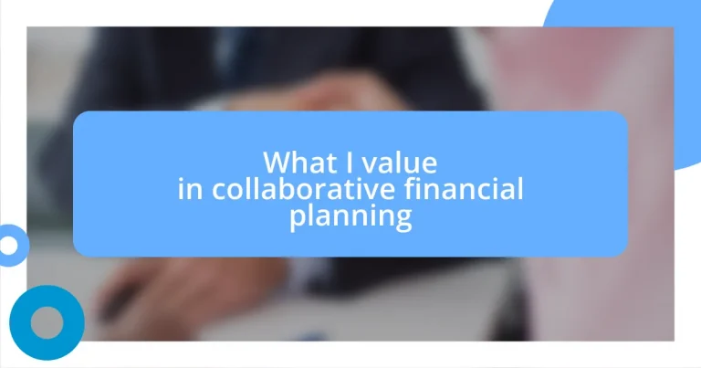 What I value in collaborative financial planning