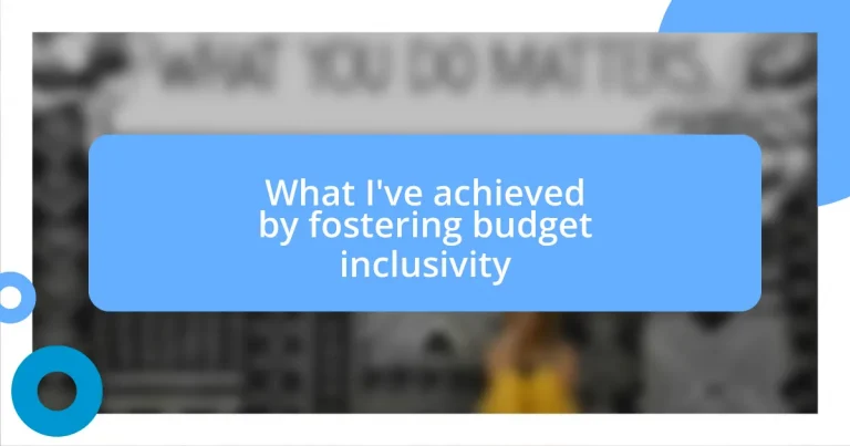 What I’ve achieved by fostering budget inclusivity